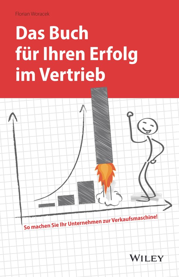 Das Buch für Ihren Erfolg im Vertrieb: So machen Sie Ihr Unternehmen zur Verkaufsmaschine! Business, Finance & Career