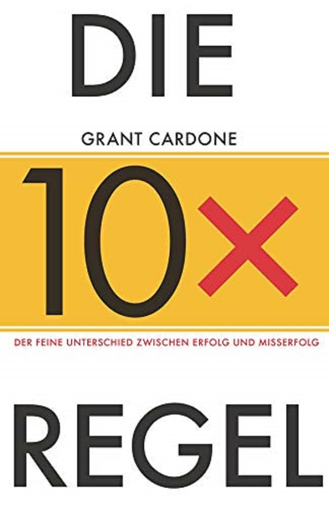 Die 10x-Regel Business, Finance & Career Books