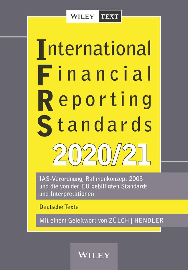 International Financial Reporting Standards (IFRS) 2020/2021: IAS-Verordnung, Rahmenkonzept 2003 und die von der EU gebilligten Standards und Interpretationen - deutsche Texte Law