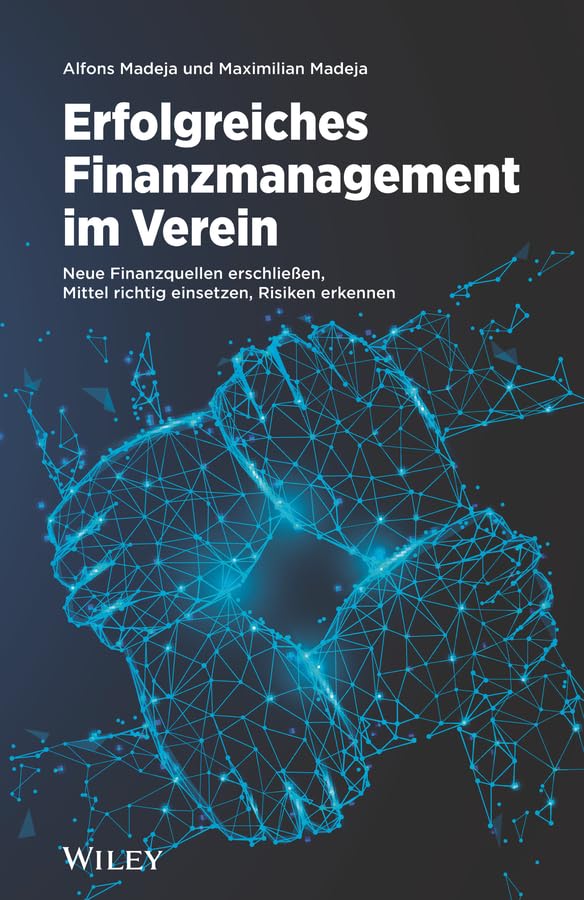 Erfolgreiches Finanzmanagement im Verein: Neue Finanzquellen erschließen, Mittel richtig einsetzen, Risiken erkennen Law