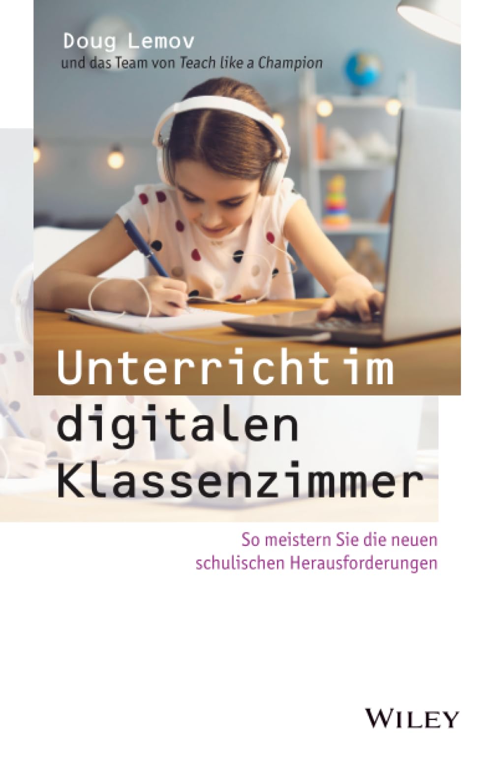 Unterricht im digitalen Klassenzimmer: So meistern Sie die neuen schulischen Herausforderungen Education & Training