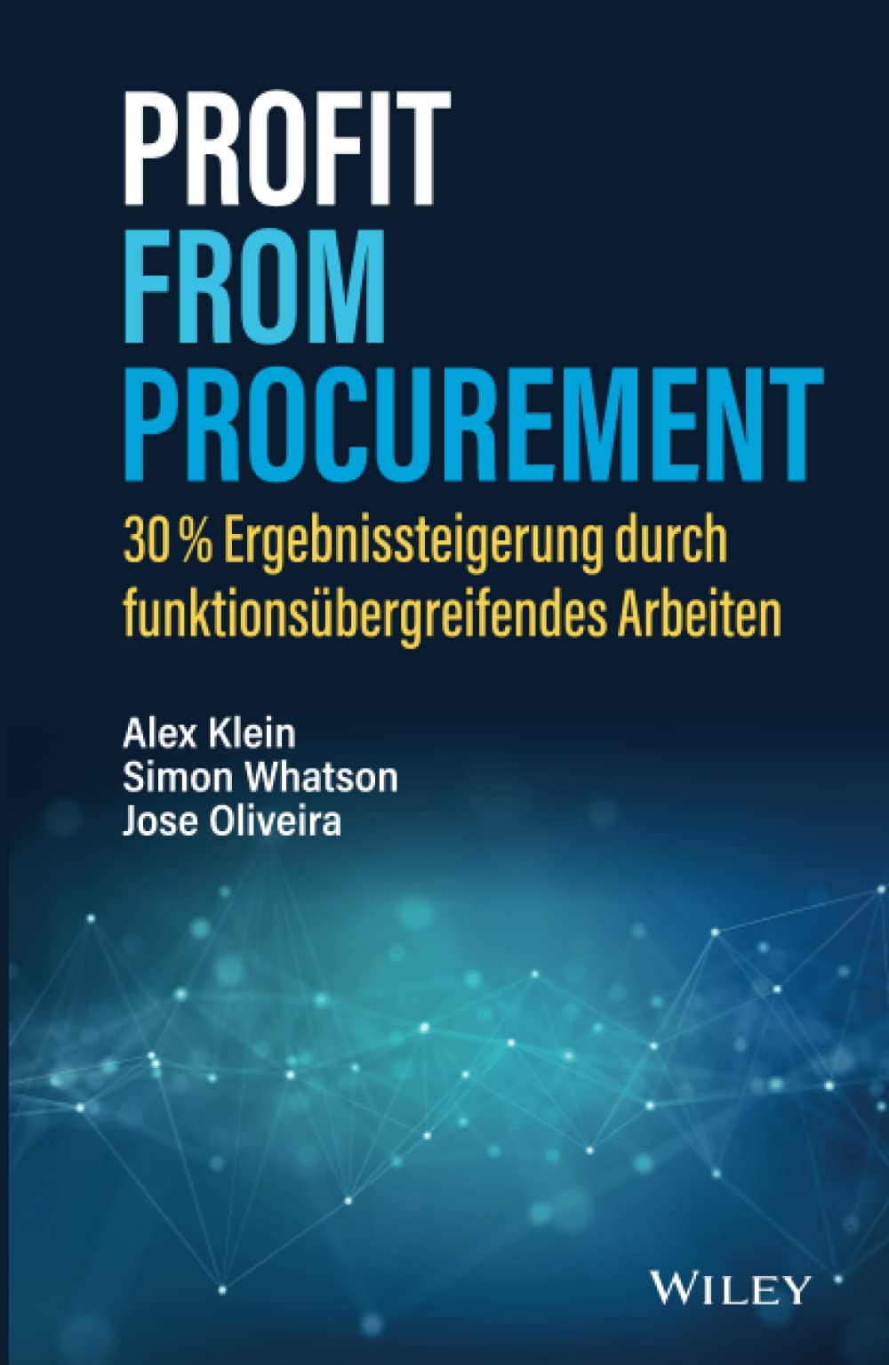 Profit from Procurement: 30% Ergebnissteigerung durch funktionsübergreifendes Arbeiten Law