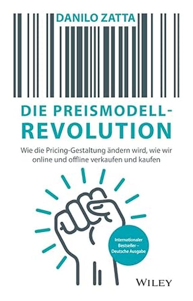 Die Preismodell-Revolution: Wie die Pricing-Gestaltung ändern wird, wie wir online und offline verkaufen und kaufen Law
