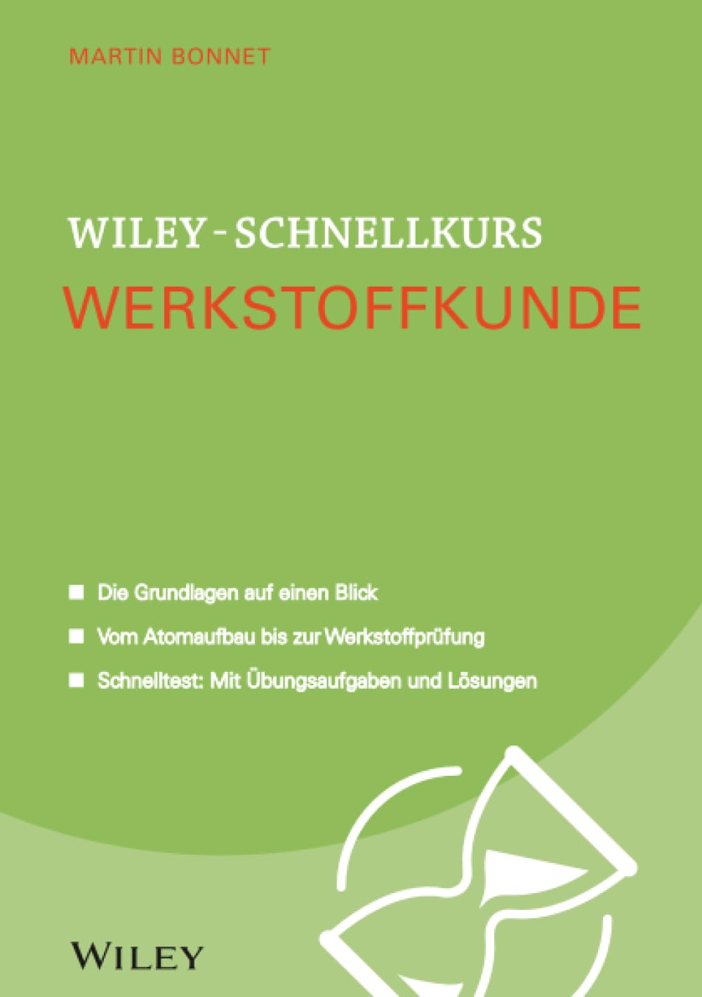 Wiley-Schnellkurs Werkstoffkunde Natural Sciences