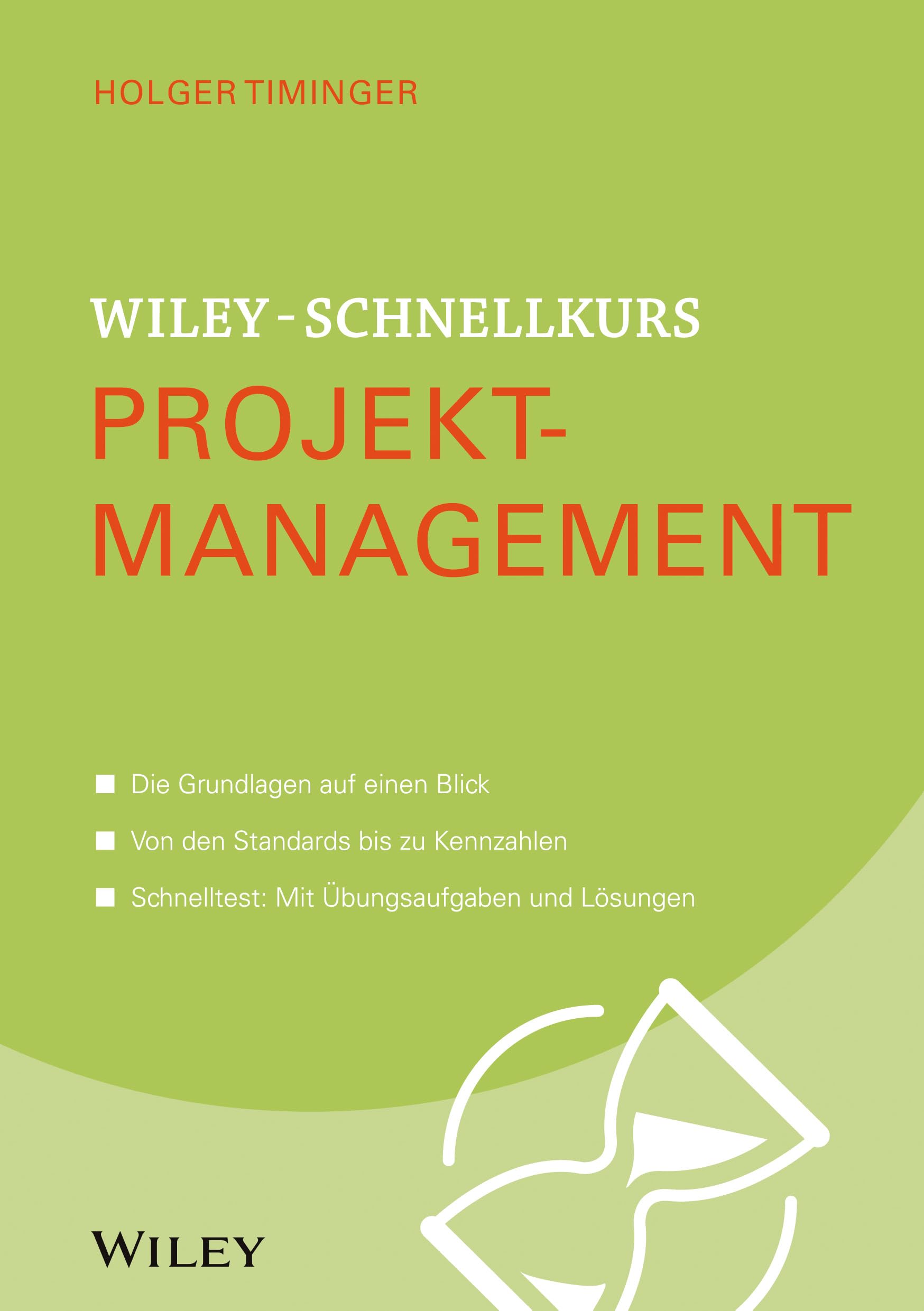 Wiley-Schnellkurs Projektmanagement Law