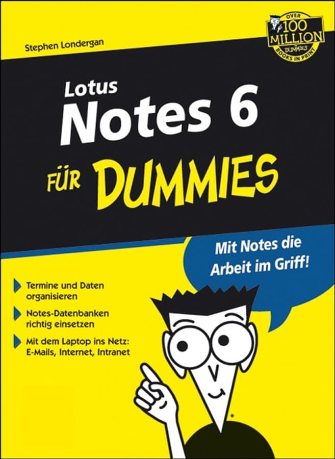 Lotus Notes 6 für Dummies: Mit Notes die Arbeit im Griff Computer Science