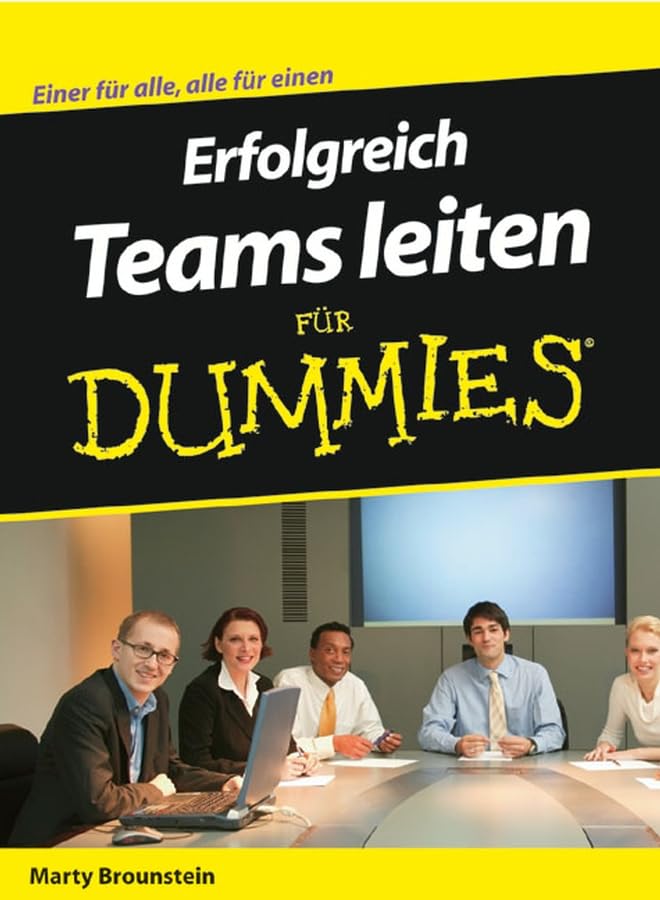 Erfolgreich Teams leiten für Dummies: Einer für alle, alle für einen Law