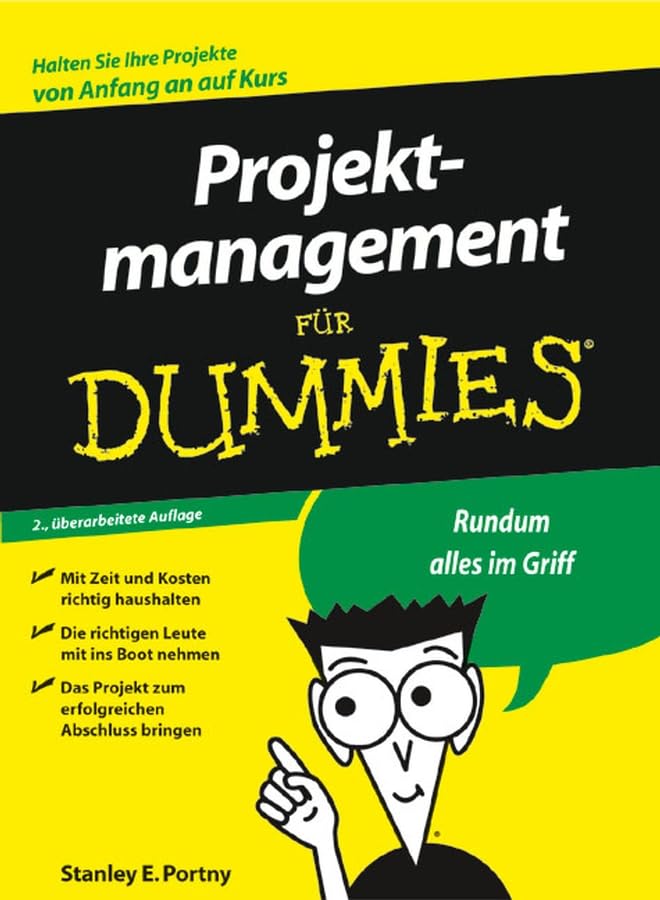 Projektmanagement für Dummies Business, Finance & Career