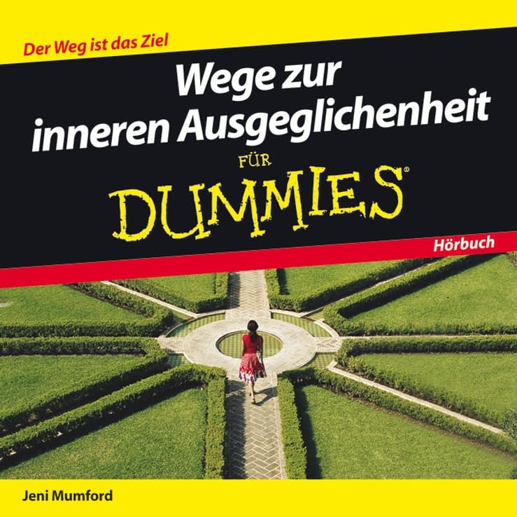 Wege zur inneren Ausgeglichenheit für Dummies Hörbuch: Der Weg ist das Ziel. Hörbuch Business, Finance & Career