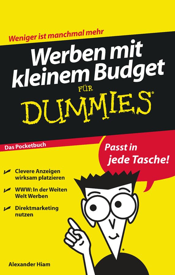 Werben mit kleinem Budget für Dummies Das Pocketbuch Business, Finance & Career