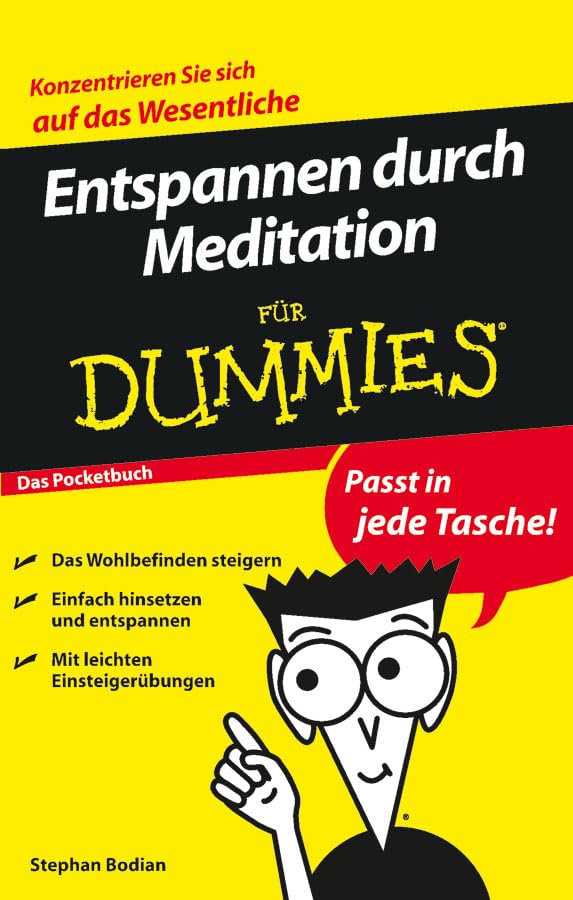 Entspannen durch Meditation für Dummies Das Pocketbuch Business, Finance & Career