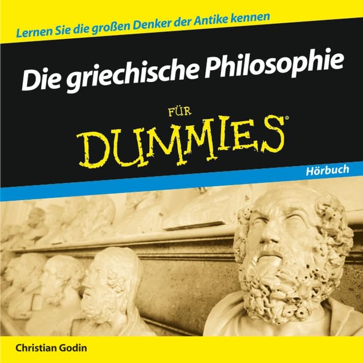 Die griechische Philosophie für Dummies Hörbuch: Lernen Sie die großen Dichter der Antike kennen Philosophy