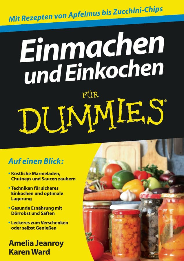 Einmachen und Einkochen für Dummies Leisure, Home & Garden Books