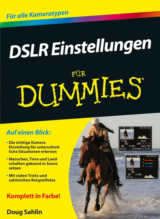 DSLR Einstellungen für Dummies: Für alle Kameratypen Photography