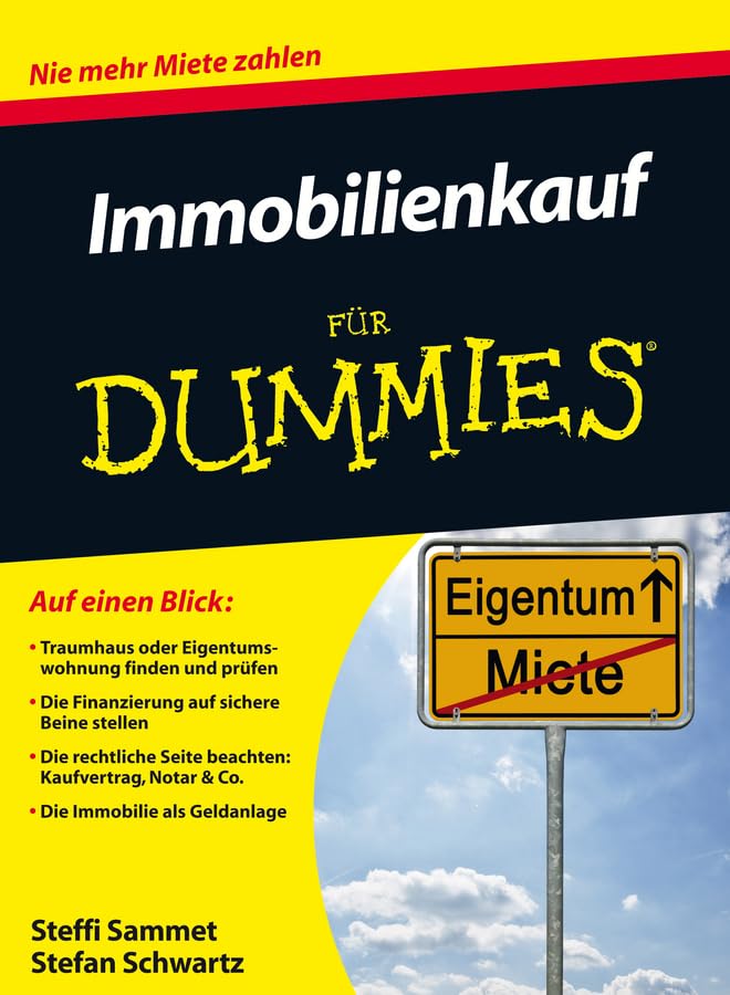 Immobilienkauf für Dummies: Nie mehr Miete zahlen Business, Finance & Career