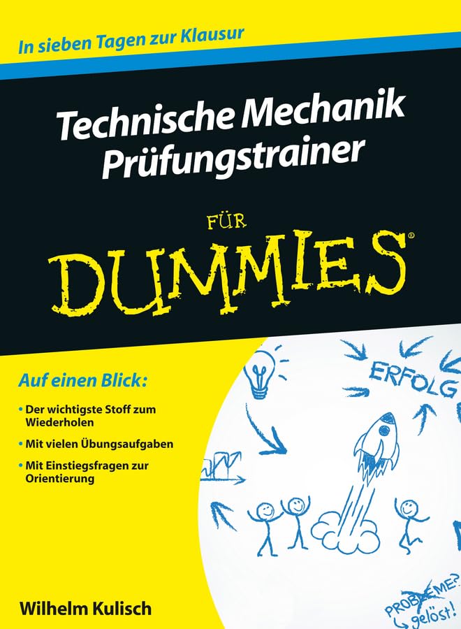 Technische Mechanik für Dummies Prüfungstrainer Business & Technology