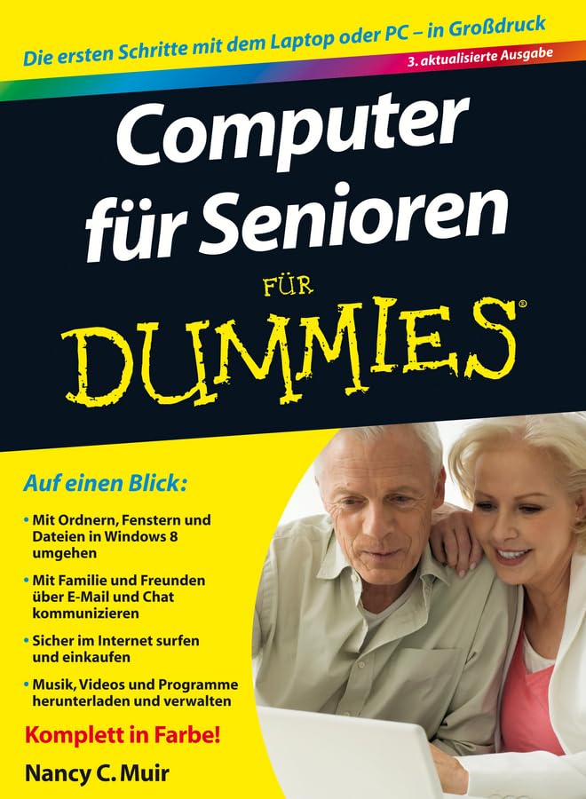 Computer für Senioren für Dummies: Die ersten Schritte mit dem Laptop oder PC - in Großdruck Computer Science