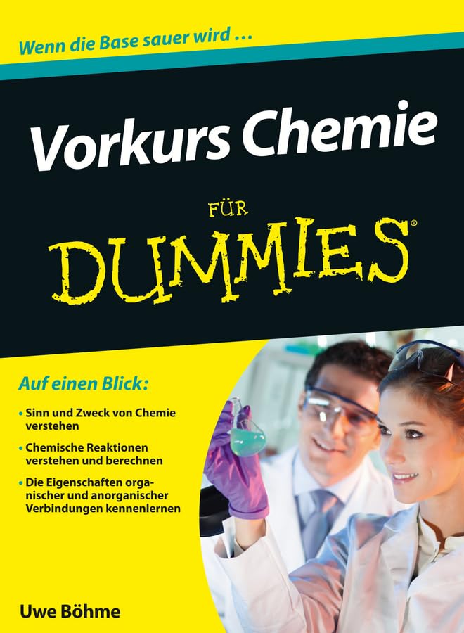 Vorkurs Chemie für Dummies: Auf einen Blick: Sinn und Zweck von Chemie verstehen. Chemische Reaktionen verstehen und berechnen. Die Eigenschaften ... und anorganischer Verbindungen kennenlernen Leisure, Home & Garden