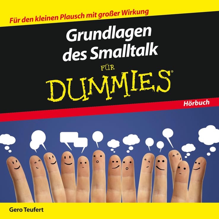 Grundlagen des Smalltalk für Dummies Das Hörbuch Business, Finance & Career
