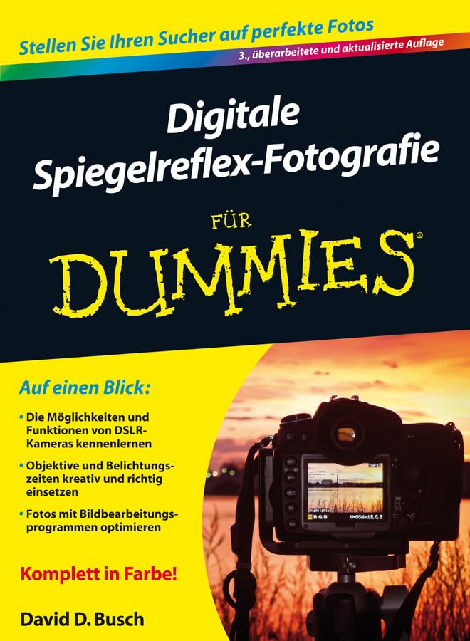 Digitale Spiegelreflex-Fotografie für Dummies: Stellen Sie Ihren Sucher auf perfekte Fotos Computer Science