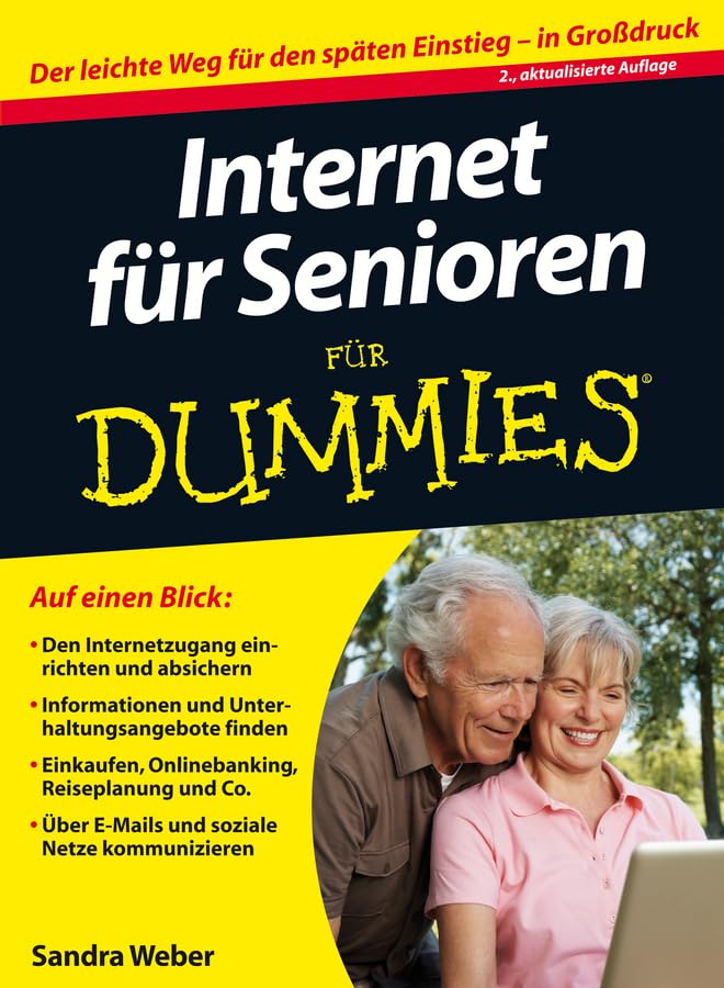 Internet für Senioren für Dummies: Der leichte Weg für den späten Einstieg - in Großdruck Computer Science