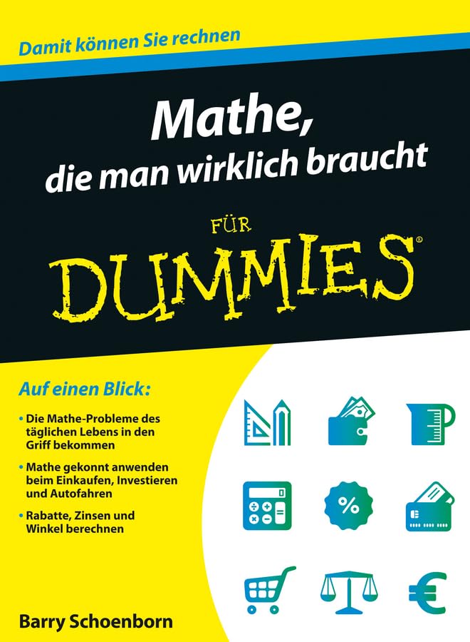 Mathe, die man wirklich braucht für Dummies Mathematics