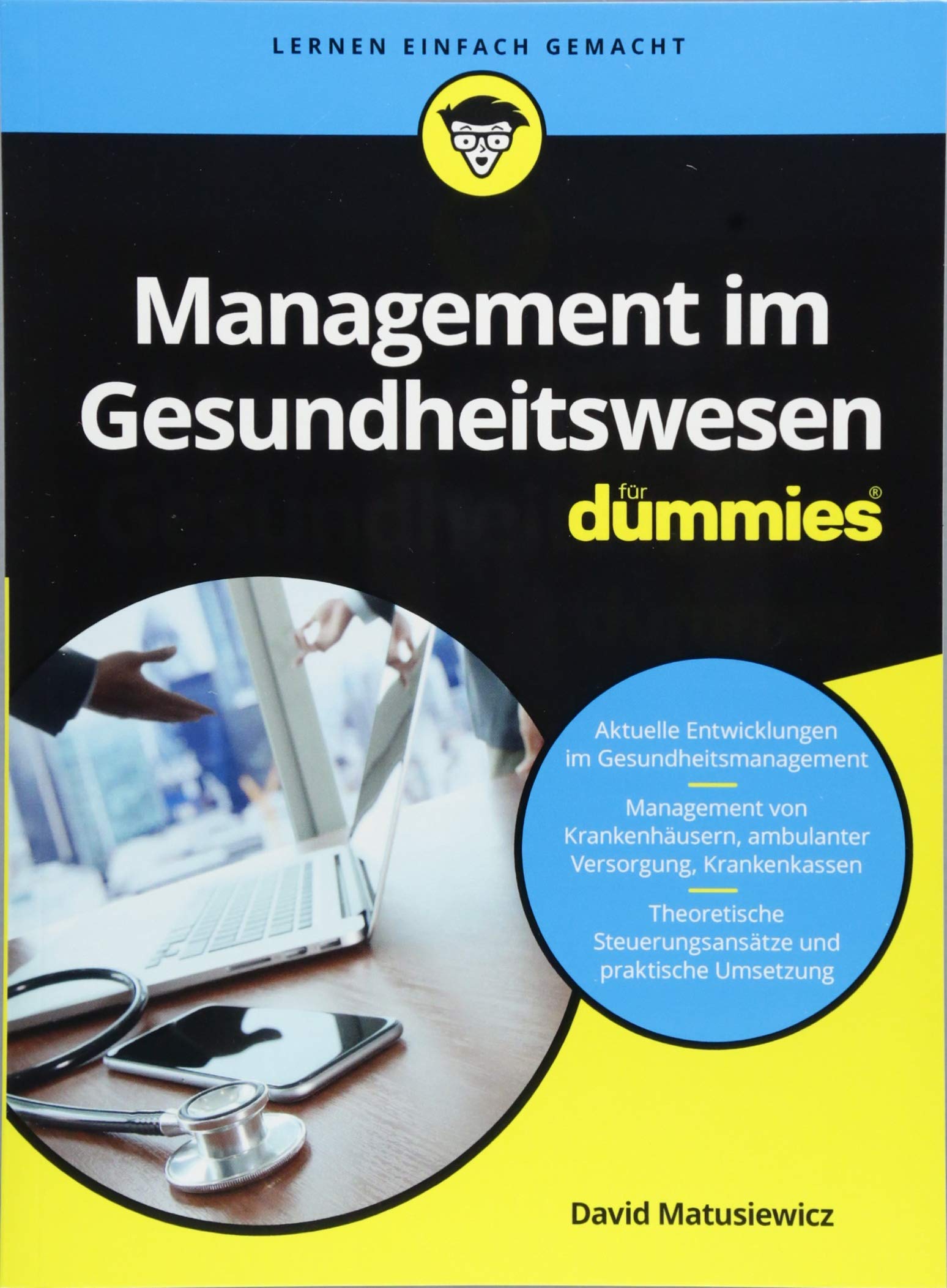 Management im Gesundheitswesen für Dummies Medicine