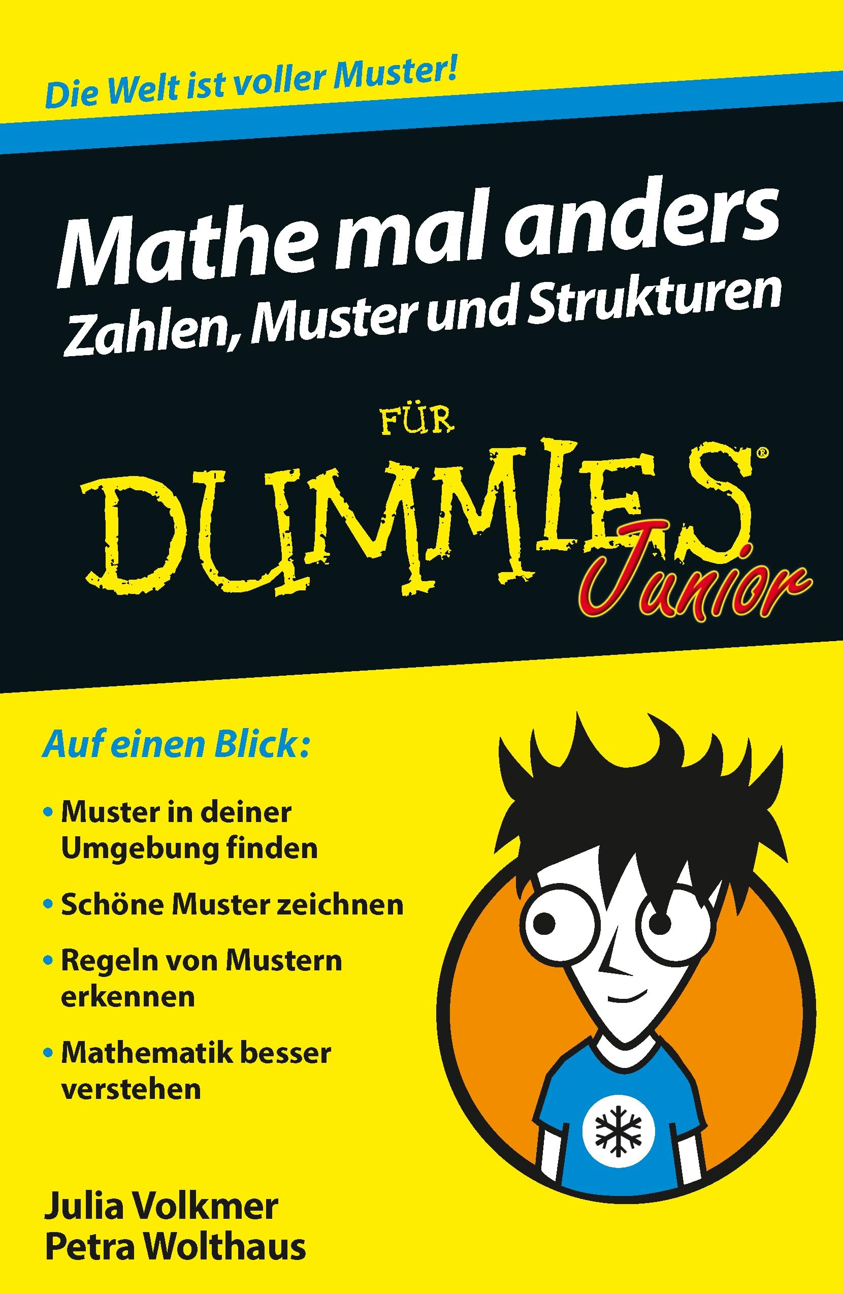 Mathe mal anders: Zahlen, Muster und Strukturen für Dummies Junior Mathematics