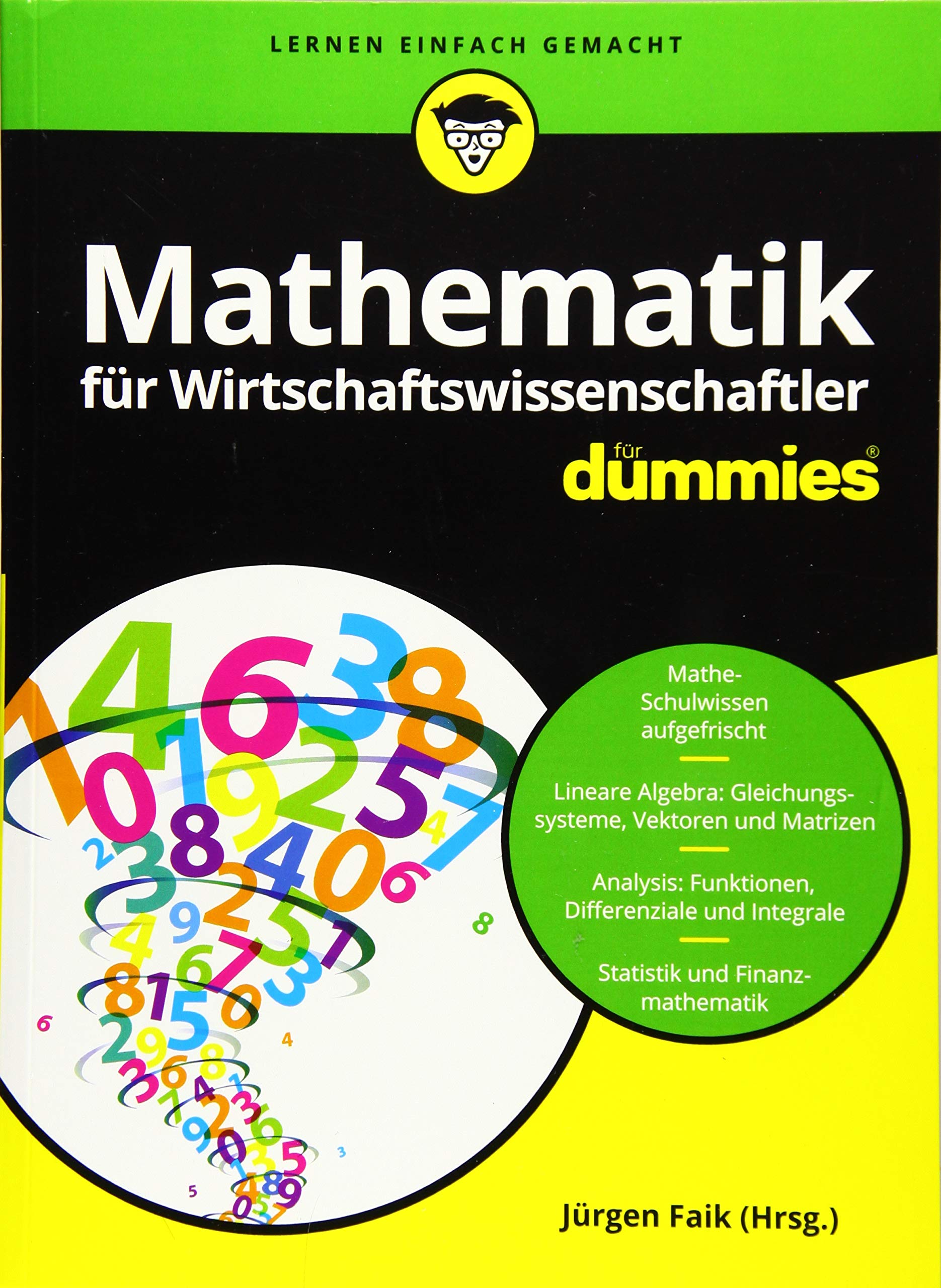 Mathematik für Wirtschaftswissenschaftler für Dummies General education