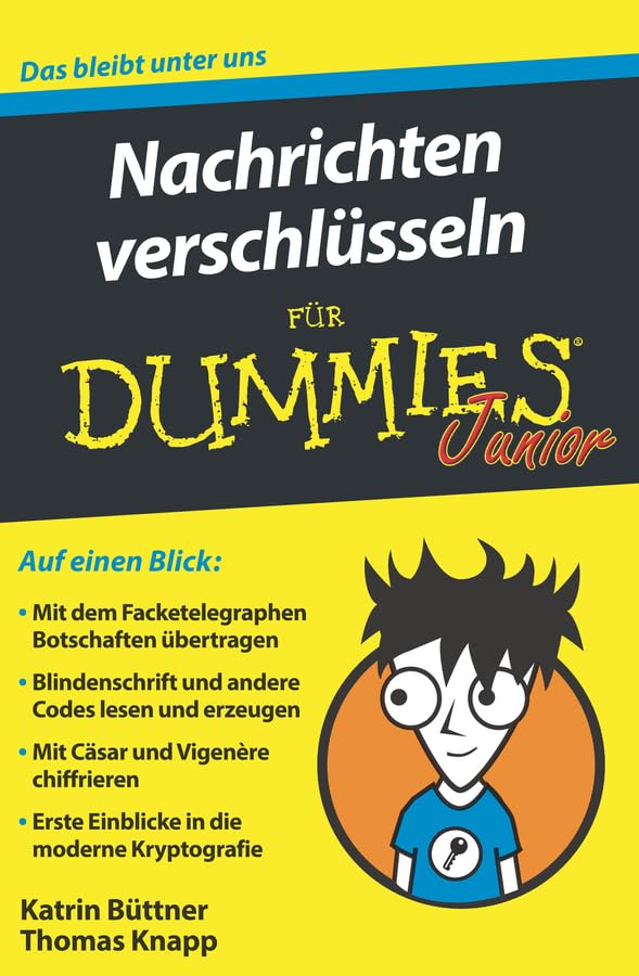 Nachrichten verschlüsseln für Dummies Junior Computer Science