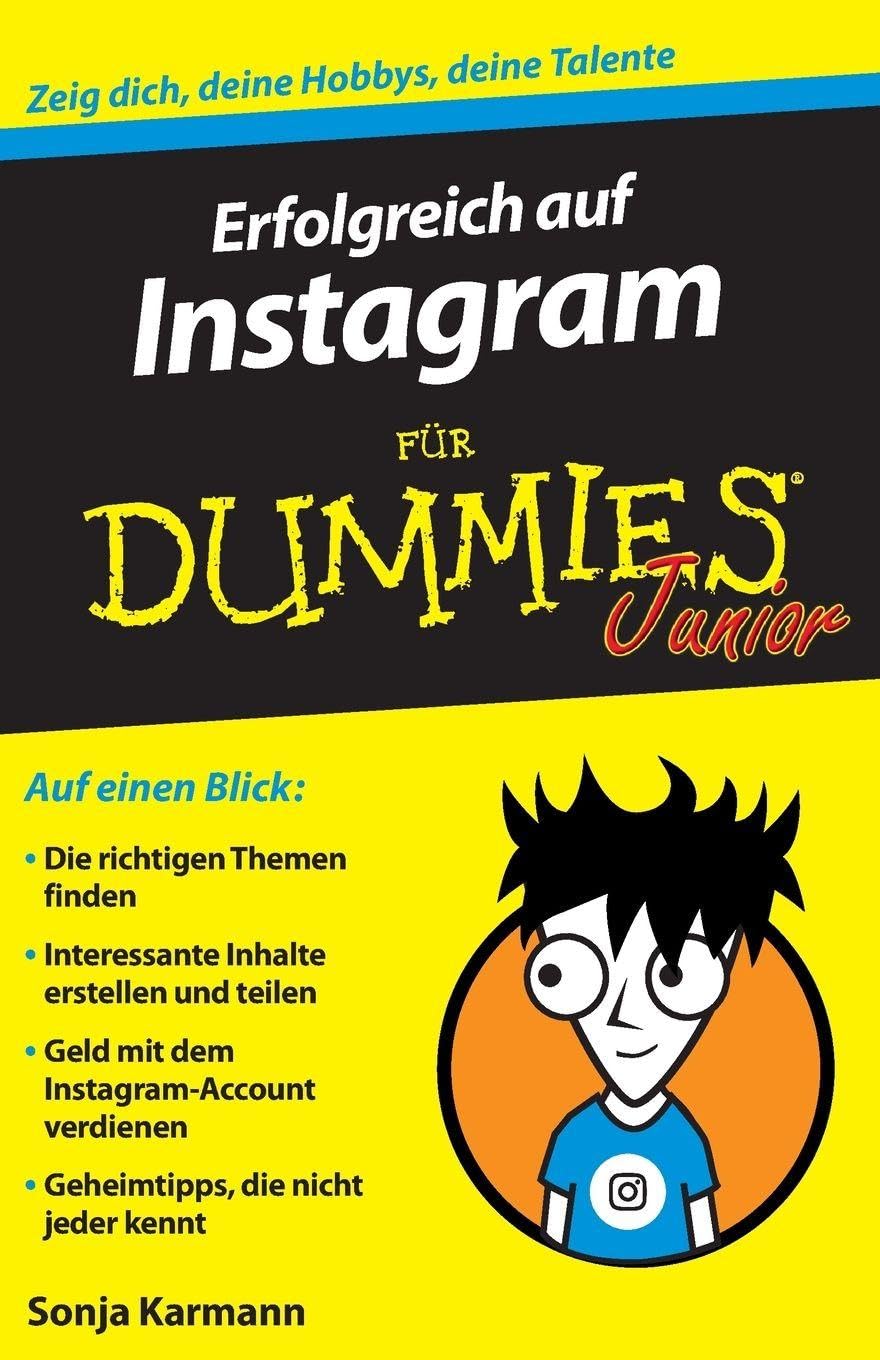 Erfolgreich auf Instagram für Dummies Junior Business, Finance & Career