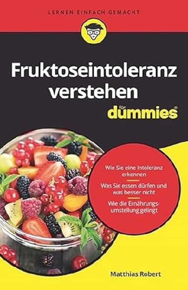 Fruktoseintoleranz verstehen für Dummies Medicine