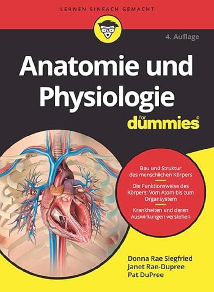 Anatomie und Physiologie für Dummies Medicine