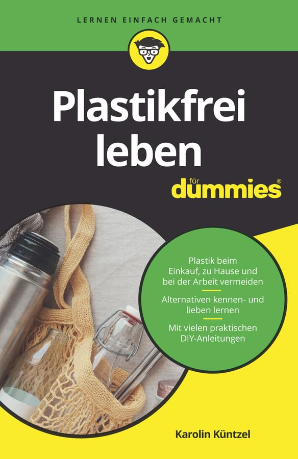Plastikfrei leben für Dummies Health, Nutrition & Fitness
