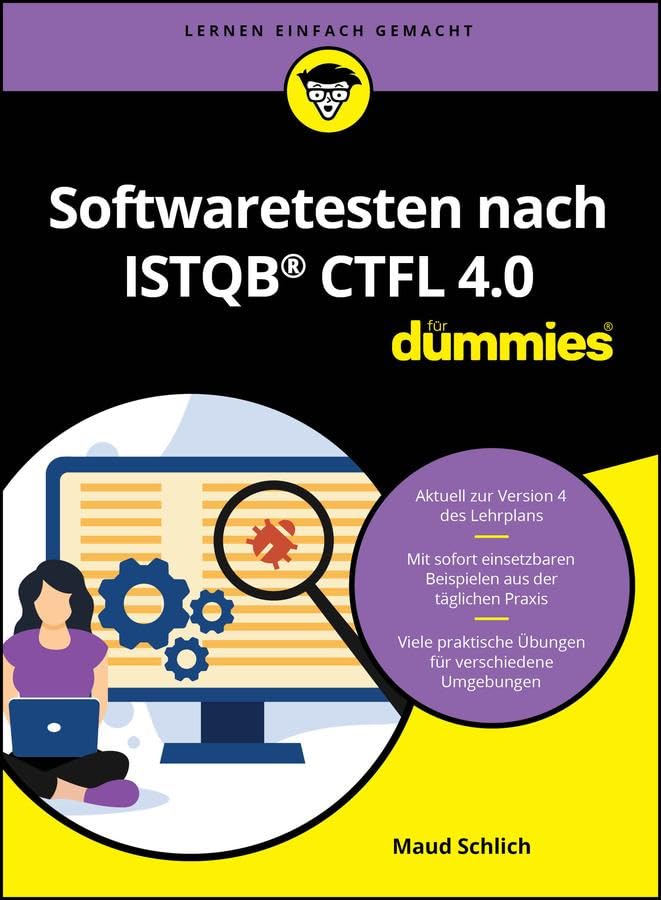 Softwaretesten nach ISTQB CTFL 4.0 für Dummies Business, Finance & Career