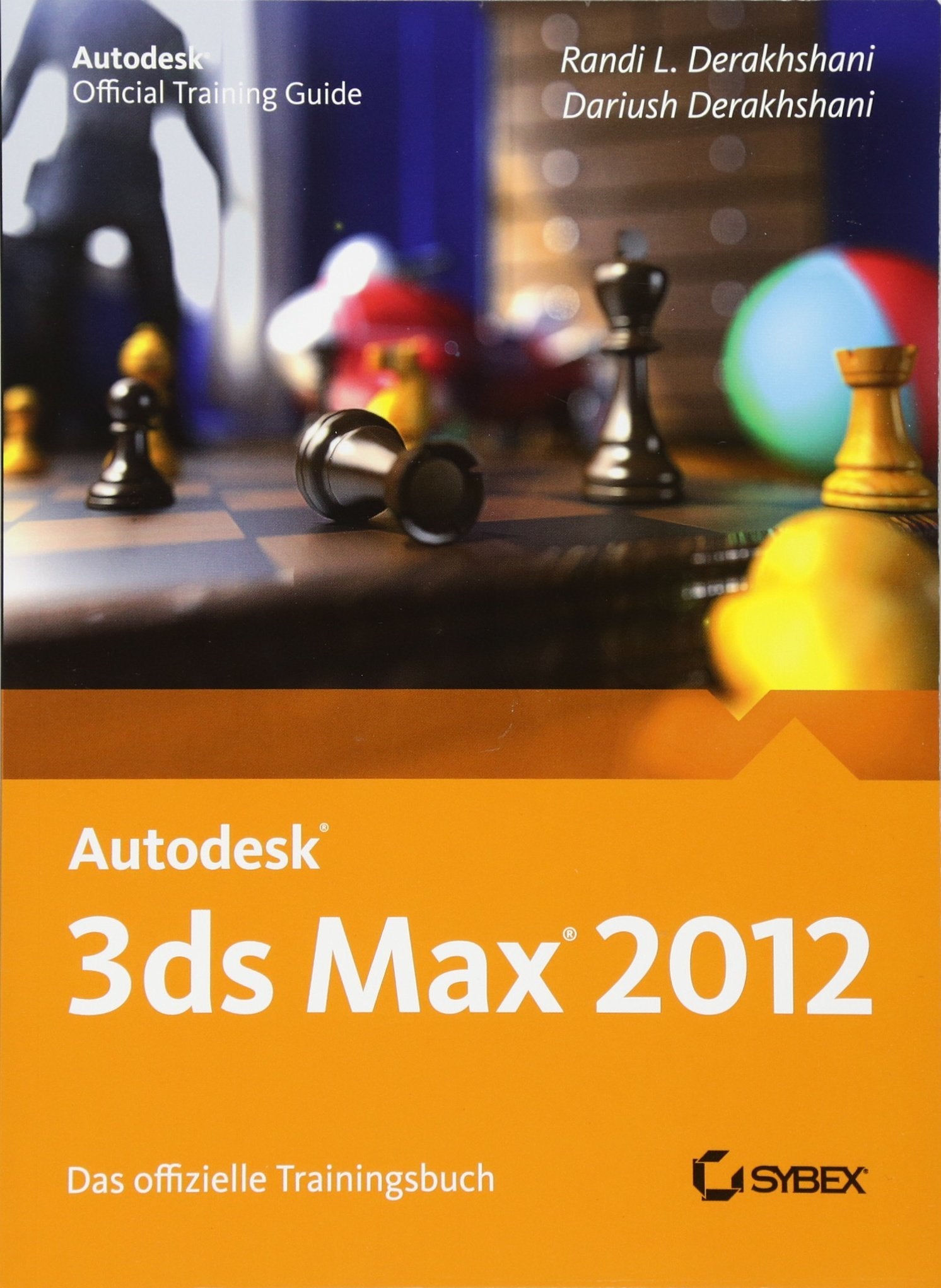 Autodesk 3ds Max 2012. Das offizielle Trainingsbuch Computer Science