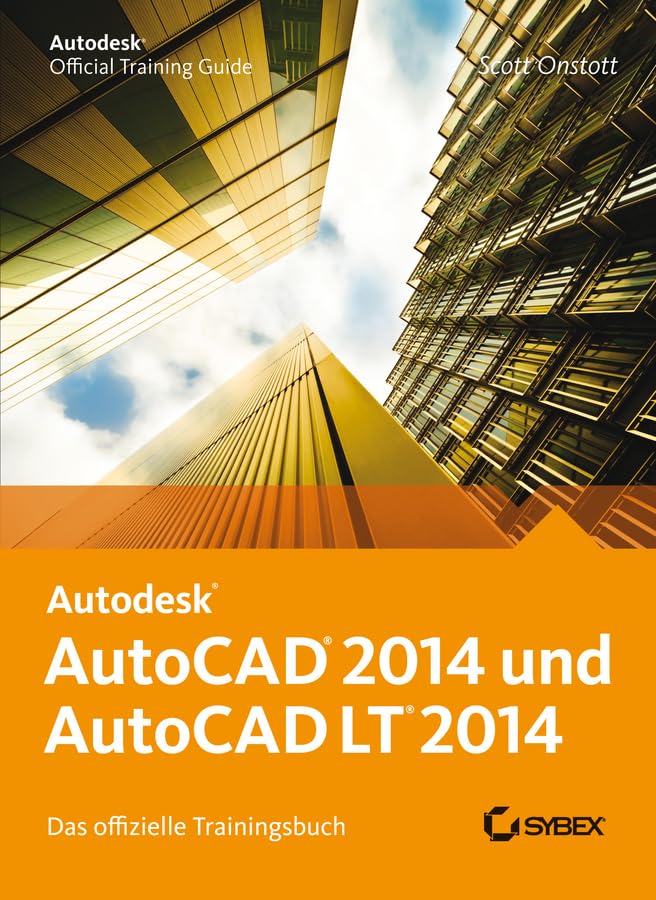 AutoCAD 2014 und AutoCAD LT 2014: Das offizielle Trainingsbuch Computer Science