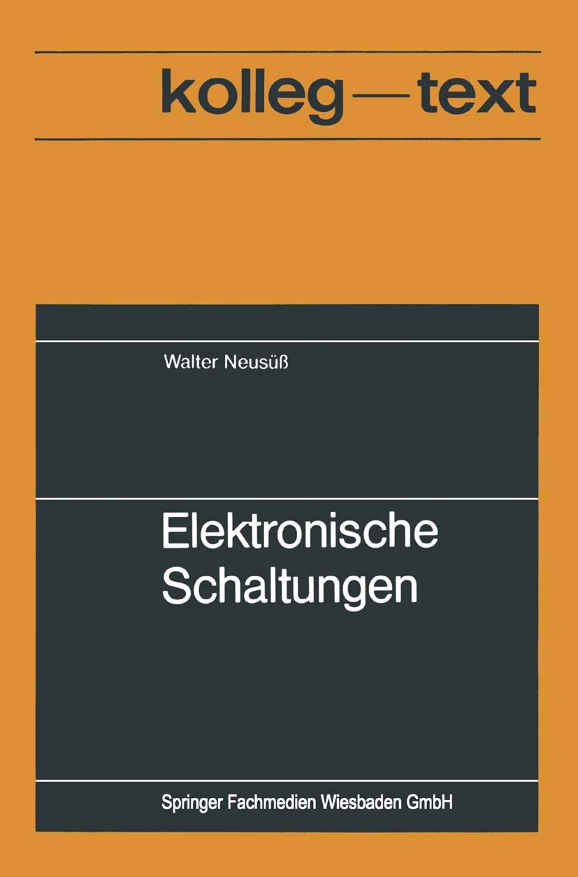 Elektronische Schaltungen. (=Kolleg-Texte; Nr. 824). Business & Technology