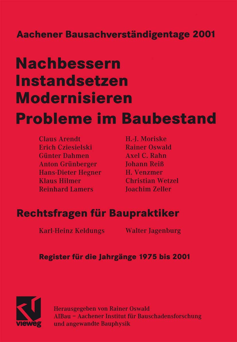 Aachener Bausachverständigentage 2001. Nachbessern - Instandsetzen - Modernisieren. Probleme im Baubestand Rechtsfragen für Baupraktiker Media & Communication