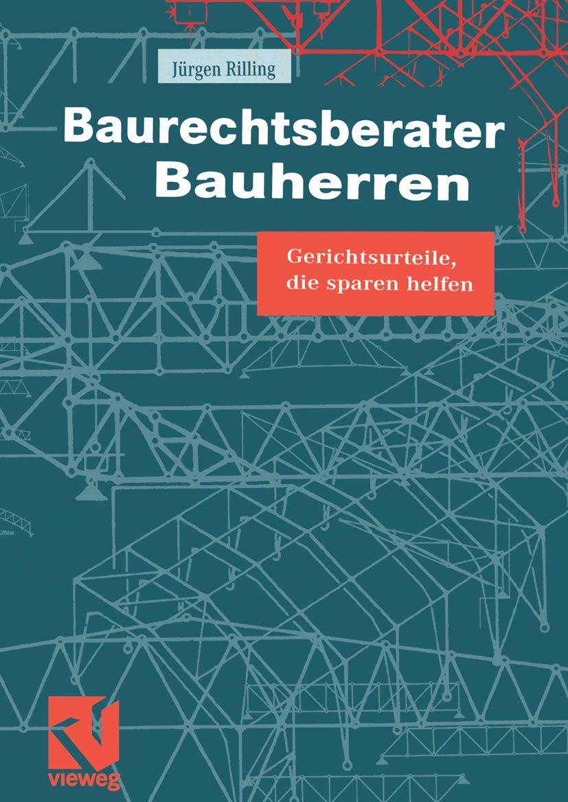 Baurechtsberater Bauherren: Gerichtsurteile, die sparen helfen Law