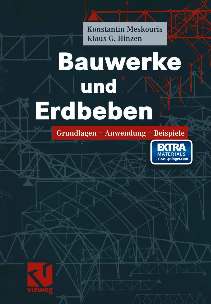 Bauwerke und Erdbeben: Grundlagen - Anwendung - Beispiele Business & Technology