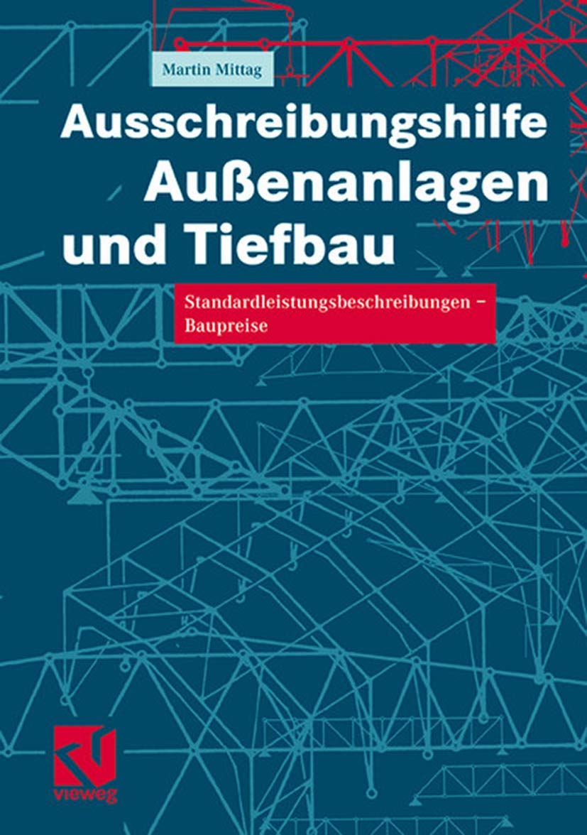 Ausschreibungshilfe Außenanlagen und Tiefbau: Standardleistungsbeschreibungen ― Baupreise Business, Finance & Career