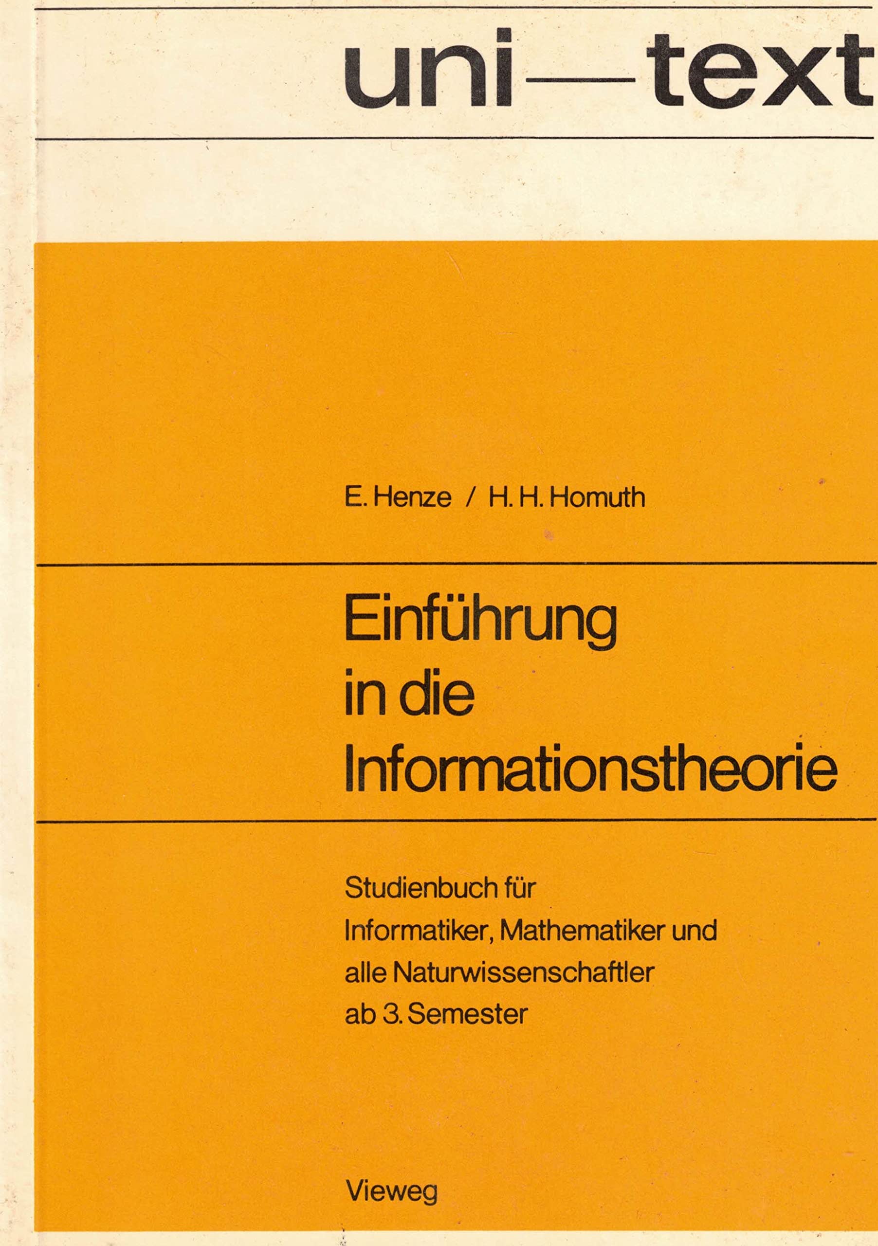 Einführung in die Informationstheorie. Studienbuch für Informatiker, Mathematiker und alle Naturwissenschaftler ab 3.Semester Mathematics