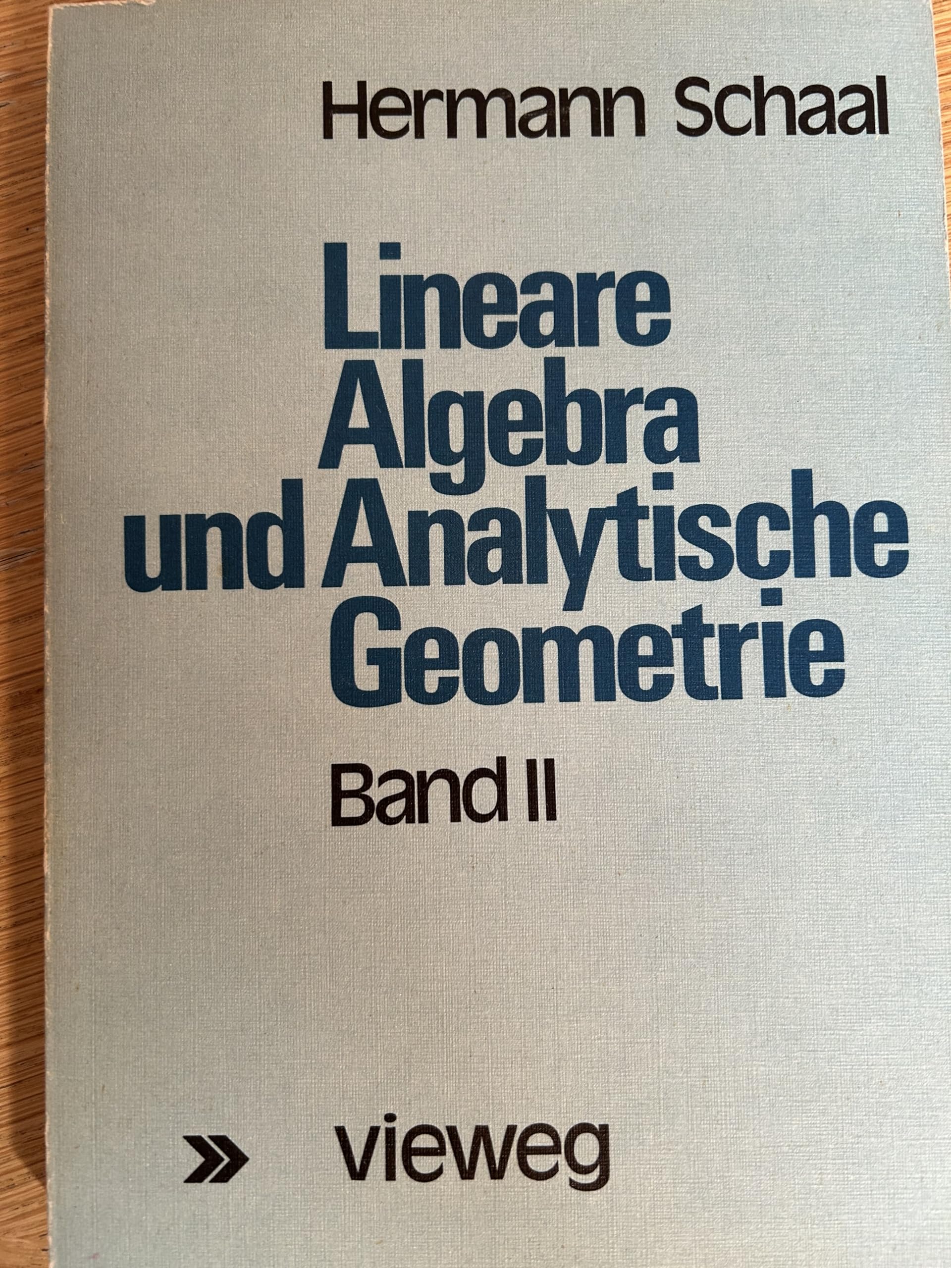 Lineare Algebra und Analytische Geometrie Band II - Herrmann Schaal - vieweg Verlag Mathematics