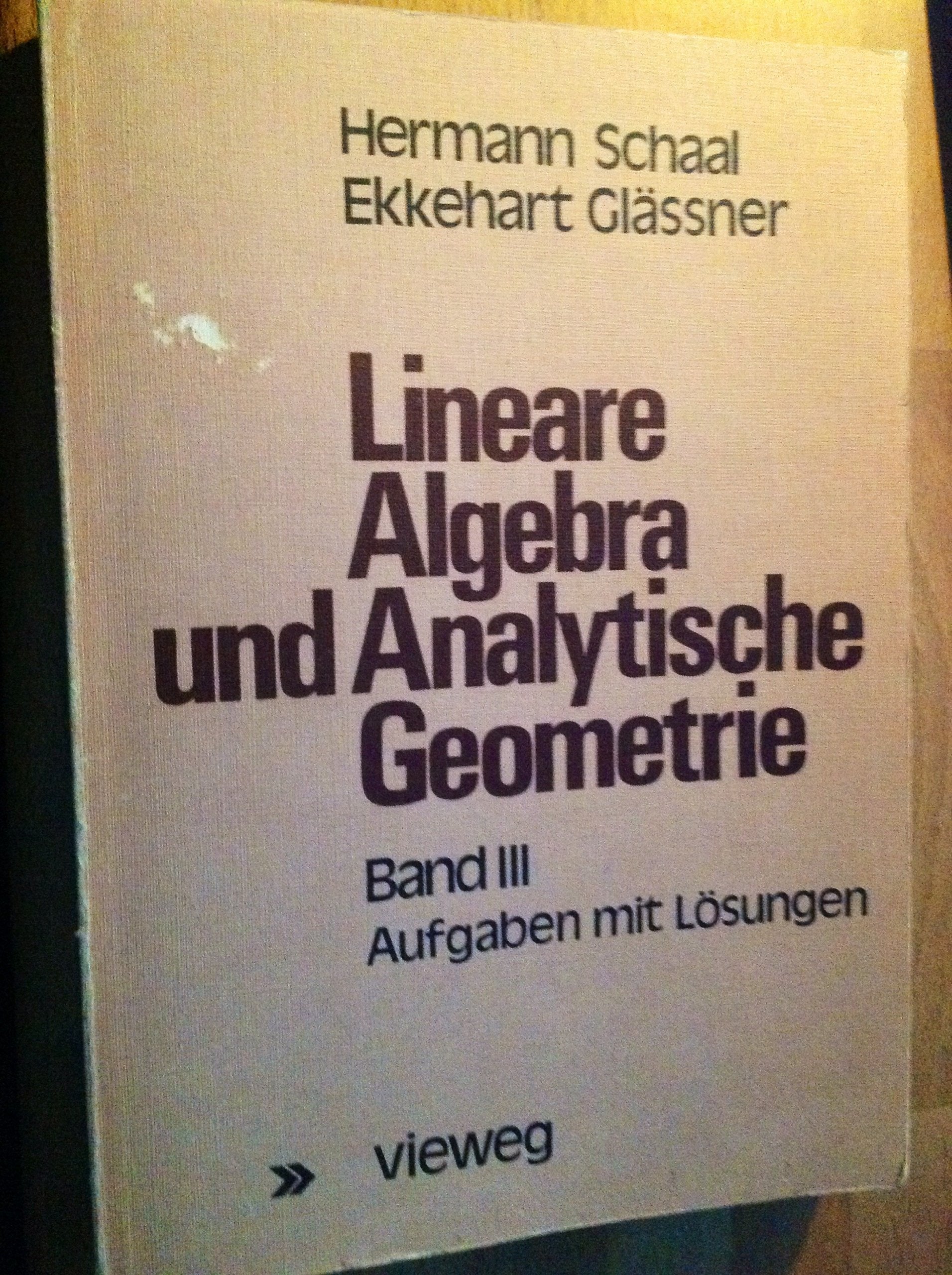 Lineare Algebra und Analytische Geometrie. Band III. Aufgaben und Lösungen Books