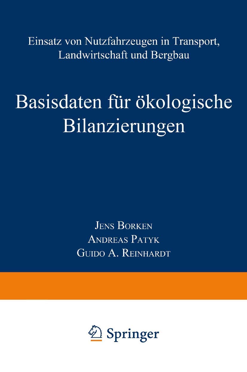 Basisdaten für ökologische Bilanzierungen: Einsatz von Nutzfahrzeugen in Transport, Landwirtschaft und Bergbau Business, Finance & Career