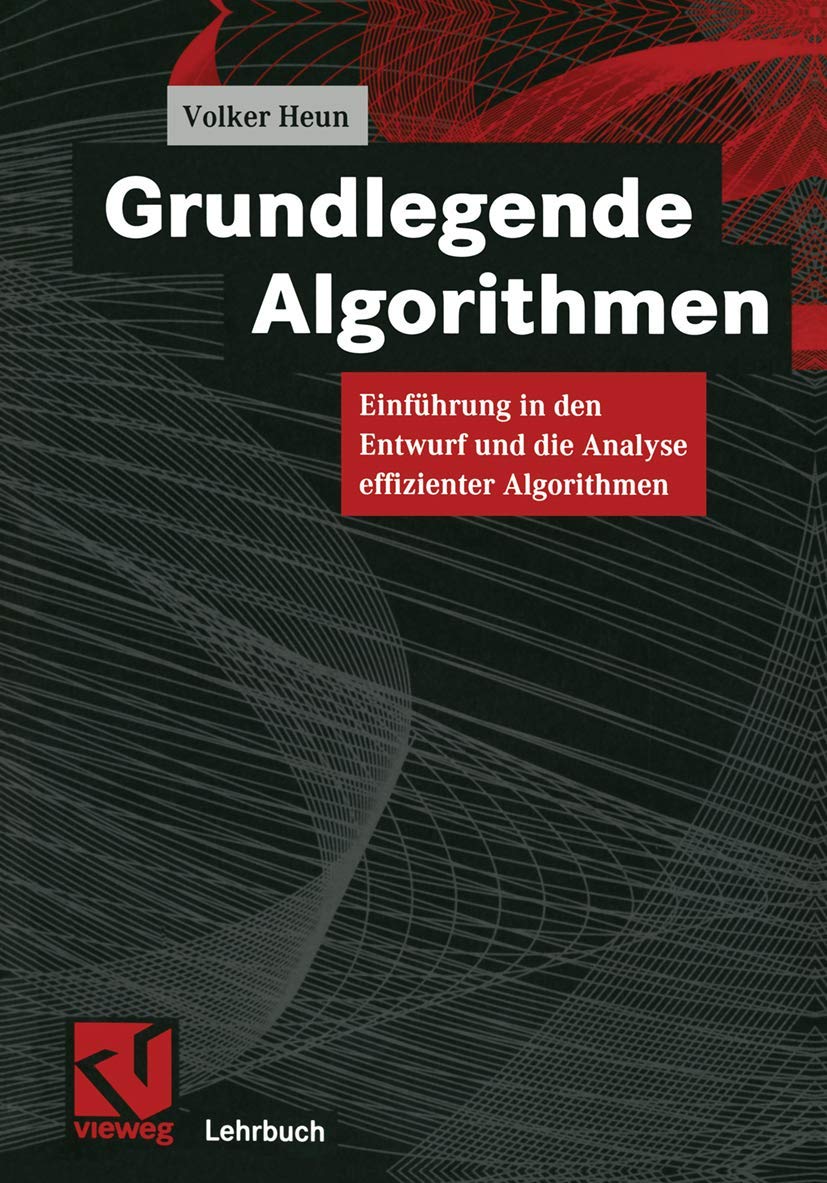Grundlegende Algorithmen: Einführung in den Entwurf und die Analyse effizienter Algorithmen Computer Science