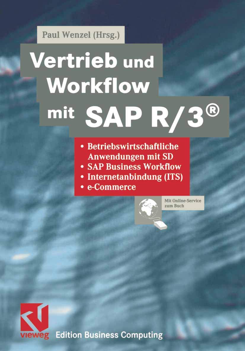 Vertrieb und Workflow mit SAP R/3: Betriebswirtschaftliche Anwendungen mit SD, SAP Business Workflow, Internetanbindung (ITS), e-Commerce (Edition Business Computing) (German Edition) Law