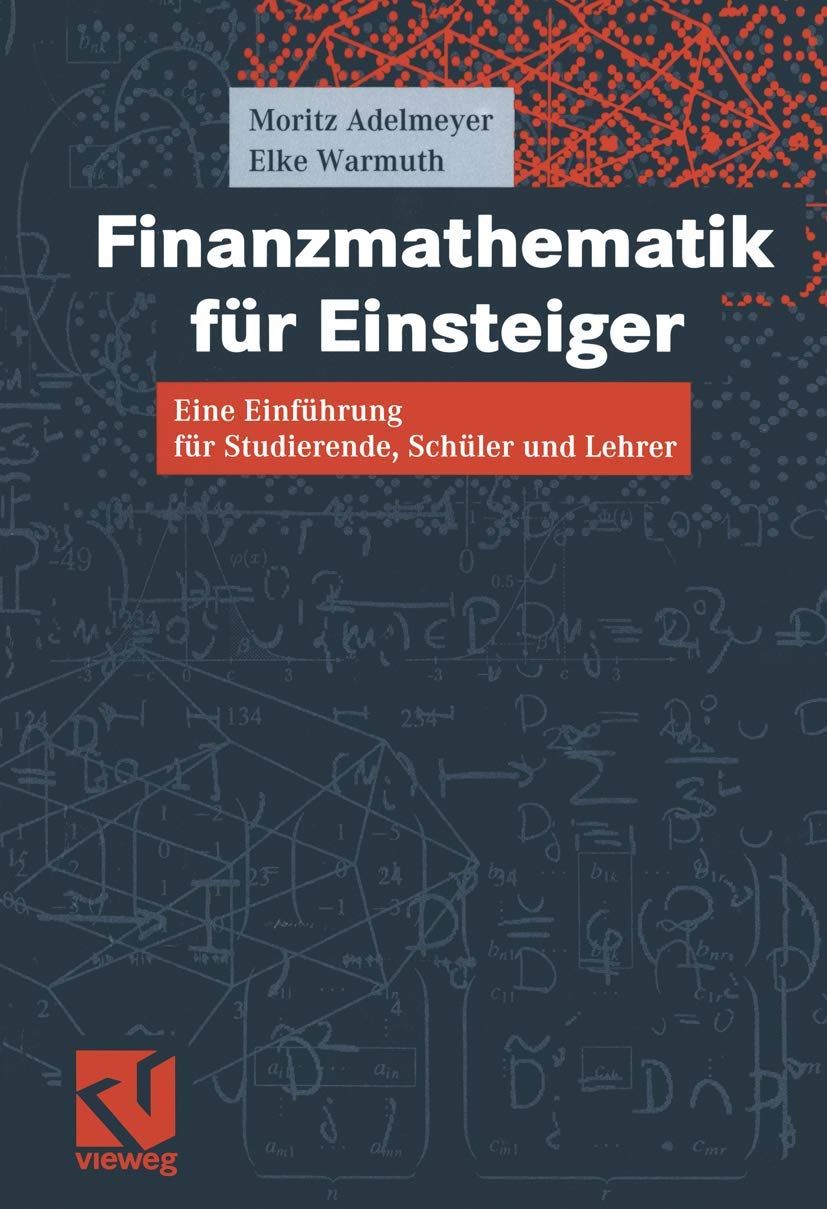 Finanzmathematik für Einsteiger: Eine Einführung für Studierende, Schüler und Lehrer Law