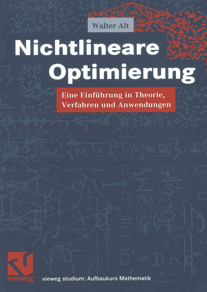 Nichtlineare Optimierung: Eine Einfuhrung in Theorie, Verfahren Und Anwendungen book
